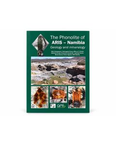 The Phonolite of ARIS &ndash; Namibia; Geology and Mineralogy; Reference Book 2026; Softcover; 1 Piece