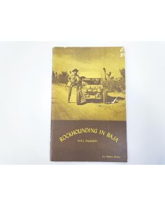 Rockhounding in Baja; W.R.C. Shedenhelm; Historical booklet from 1980; Unique